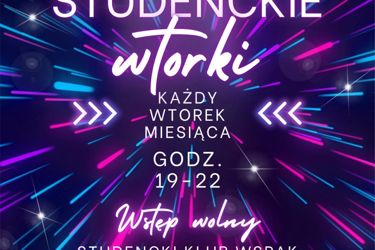 Plakat wydarzenia „Studenckie wtorki” w Studenckim Klubie Wspak. Dynamiczne tło z neonowymi liniami w kolorze różu i błękitu na ciemnym tle. Informacje: każdy wtorek miesiąca, godz. 19–22, wstęp wolny, ul. Śląska 11a. Na dole logotypy Uniwersytetu Jana Kochanowskiego w Kielcach.