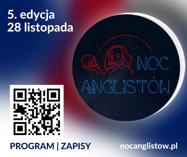 Na cieniowanym granatowym tle logo wydarzenia Noc Anglistów. W lewym dolnym rogu kog QR do programu i zapisów