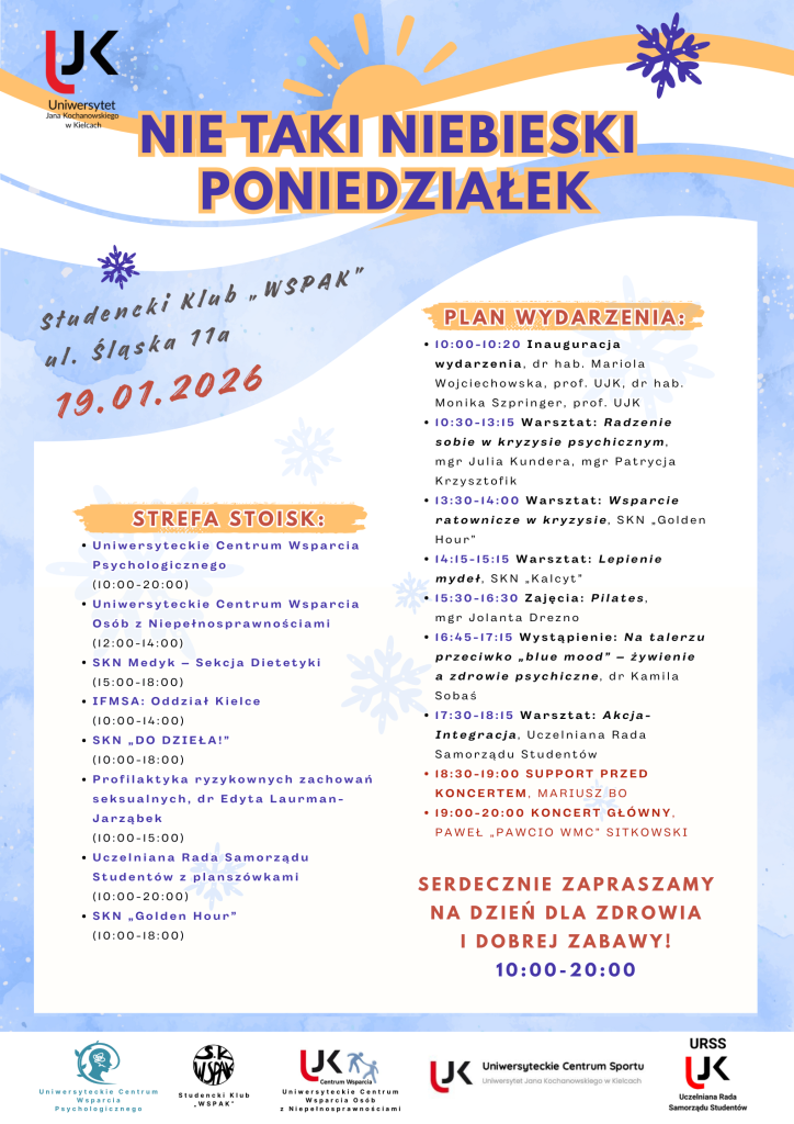 Plakat promuje wydarzenie &bdquo;Nie taki niebieski poniedziałek&rdquo;. Tło jest jasnoniebieskie z motywem słońca i płatk&oacute;w śniegu. W centrum duży napis w kolorze fioletowym. Poniżej informacja: Studencki Klub &bdquo;WSPAK&rdquo;, ul. Śląska 11a. Data: 19.01.2026, godz. 10:00&ndash;20:00. W lewym g&oacute;rnym rogu logotyp z profilem ludzkiej głowy i motywem roślinnym, symbolizujący zdrowie psychiczne.
