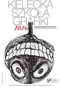 Plakat wystawy „Kielecka Szkoła Grafiki 2026”. W centrum czarno-biała, ekspresyjna grafika przedstawiająca zniekształconą głowę przypominającą owoc lub nasiono z dużymi, wybałuszonymi oczami i szerokim uśmiechem pełnym kwadratowych zębów. Na górze duży napis tytułowy, na dole dane o wernisażu (3 marca, Klub WSPAK w Kielcach) oraz logo UJK.