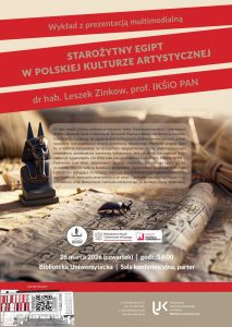 Plakat wykładu dr. hab. Leszka Zinkowa „Starożytny Egipt w polskiej kulturze artystycznej”. W tle grafika z figurką bóstwa, skarabeuszem i papirusami. Na dole data: 26 marca 2026 r., godz. 14:00, Biblioteka Uniwersytecka w Kielcach. Widoczne logotypy organizatorów i projektów badawczych.