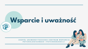 Pośrodku napis &bdquo;Wsparcie i uważność&rdquo;, w prawym dolnym rogu dwie siedzące kobiety. Kobieta po prawej obejmuje i m&oacute;wi do koleżanki z opuszczoną głową&nbsp;i zmarszczonymi brwiami.