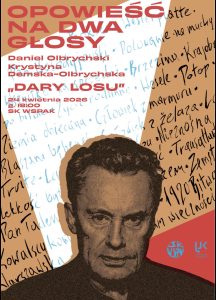 Plakat spotkania &bdquo;Opowieść na dwa głosy&rdquo; z Danielem Olbrychskim i Krystyną Demską-Olbrychską pt. &bdquo;Dary Losu&rdquo;. W centrum portret aktora na tle rękopis&oacute;w z tytułami film&oacute;w (m.in. Potop, Ziemia obiecana). Data: 24 kwietnia 2026, godz. 18:00, SK Wspak. Logotypy: SK Wspak i UJK w rogu.