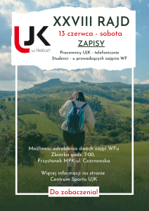 Plakat XXVIII Rajdu UJK w Kielcach. Na tle zielonych wzg&oacute;rz widać idącą tyłem postać z plecakiem i kijem. Tekst informuje o rajdzie w sobotę 13 czerwca, zapisach dla pracownik&oacute;w i student&oacute;w (opcja odrobienia 2 zajęć WF), zbi&oacute;rce o 7:00 na przystanku MPK ul. Czarnowska oraz stronie Centrum Sportu UJK.