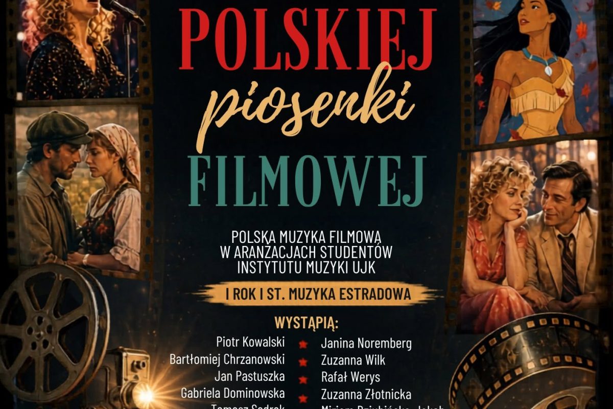 Plakat koncertu „Polskiej piosenki filmowej” studentów UJK w Kielcach. Odbędzie się w środę 17.06.2026 o godz. 18:00 w Pałacyku Zielińskiego. Wstęp wolny. Na ciemnym tle z taśmą filmową i kadrami z filmów widnieją napisy, nazwiska wykonawców oraz hasło: „Kino zostaje w pamięci, muzyka zostaje w sercu”.