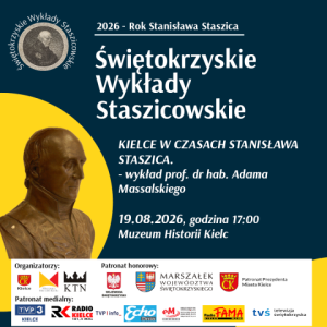 Plakat &bdquo;2026 &ndash; Rok Stanisława Staszica. Świętokrzyskie Wykłady Staszicowskie&rdquo;. Zaproszenie na wykład prof. dr hab. Adama Massalskiego pt. &bdquo;Kielce w czasach Stanisława Staszica&rdquo;. Wydarzenie odbędzie się 19.08.2026 o godz. 17:00 w Muzeum Historii Kielc. Na grafice popiersie Staszica oraz logotypy partner&oacute;w.