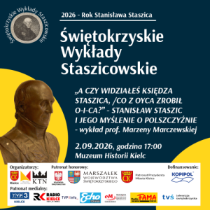 Plakat wydarzenia &bdquo;Świętokrzyskie Wykłady Staszicowskie&rdquo;. Tytuł wykładu prof. Marzeny Marczewskiej: &bdquo;A czy widziałeś księdza Staszica... &ndash; Stanisław Staszic i jego myślenie o polszczyźnie&rdquo;. Data: 2.09.2026, godz. 17:00, Muzeum Historii Kielc. Na grafice popiersie i medalion Staszica oraz logotypy.